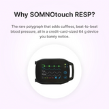 SOMNOtouch™ RESP - wrist-worn polygraph is the perfect choice because it's cuffless and offers all in a credit-card 64g device